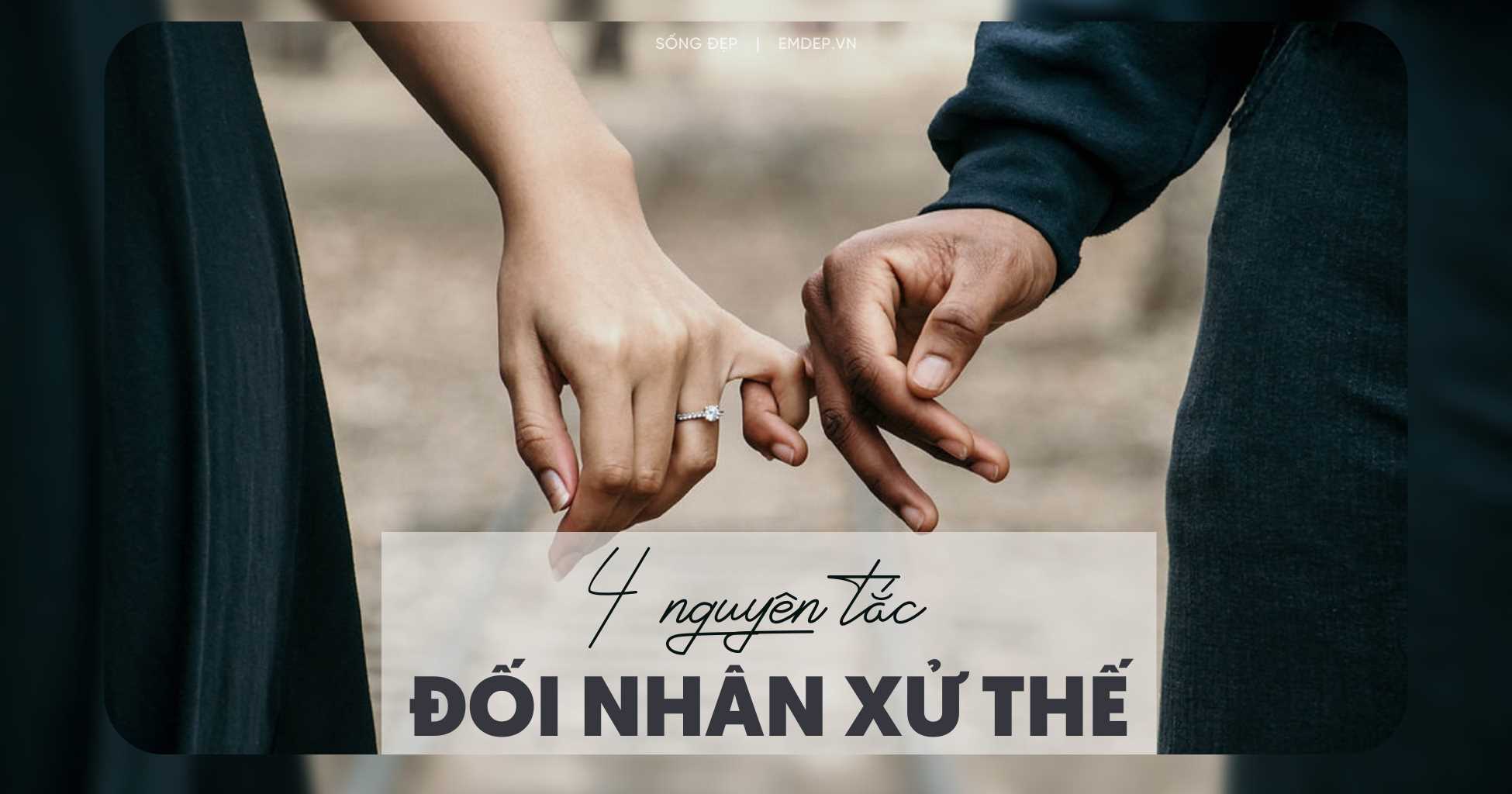 Dẫu thân thiết đến đâu cũng cần nhớ kỹ 4 điều này để mối quan hệ lâu bền