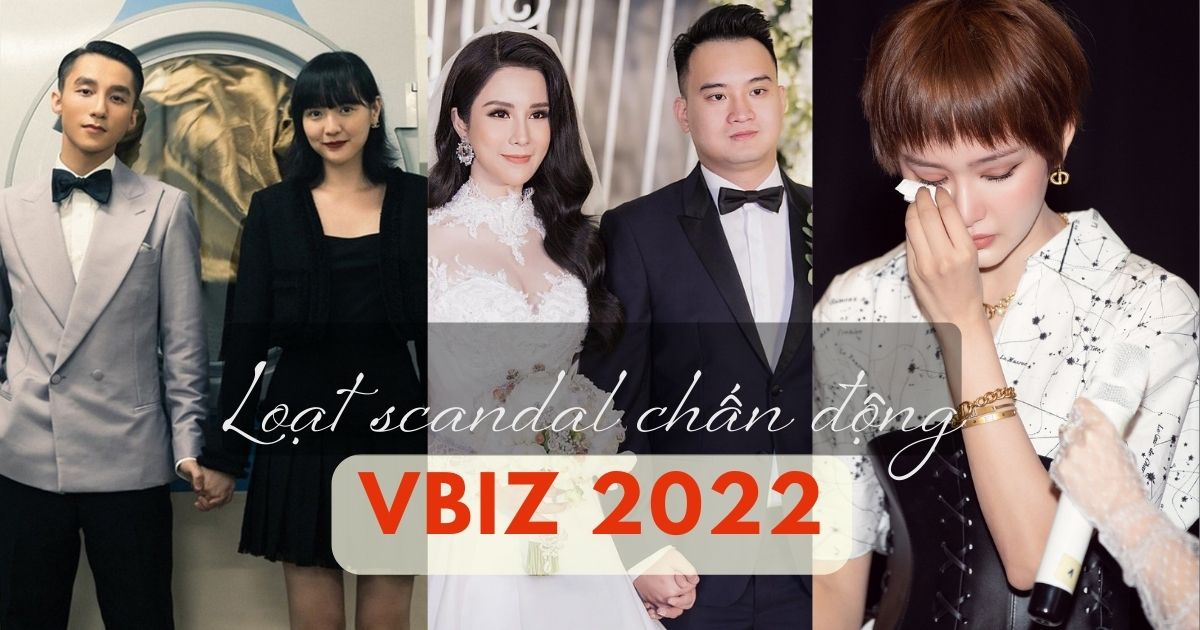 Những scandal 'chấn động' Vbiz năm Nhâm Dần: Phân nửa liên quan tới chia tay, sốc nhất là bê bối tại Tây Ban Nha