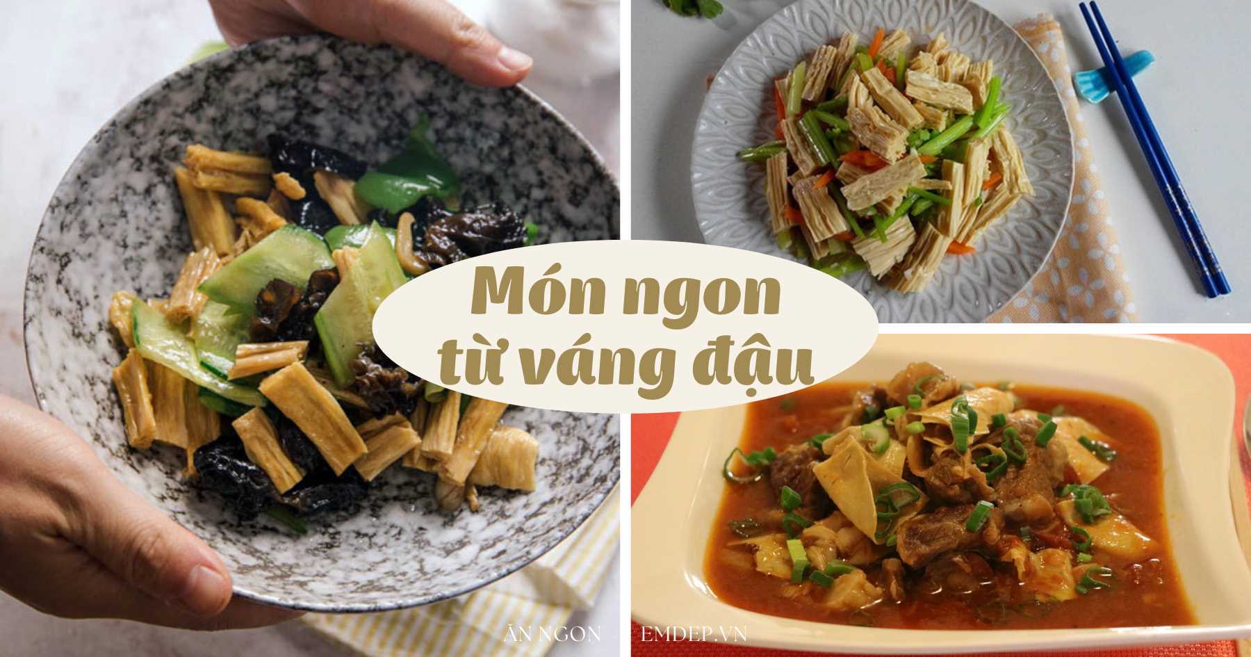 Váng đậu ăn lẩu còn dư, làm ngay 3 món lạ miệng này để xem chồng con có ‘trầm trồ’