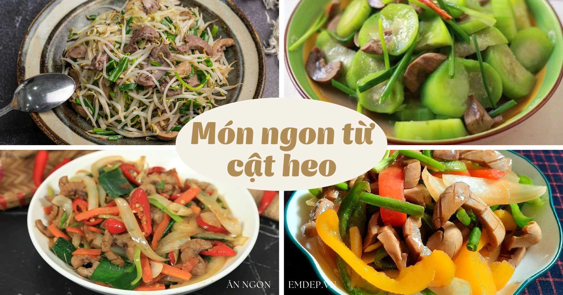 Cật heo làm món gì ngon? Những món ngon khó cưỡng từ cật heo