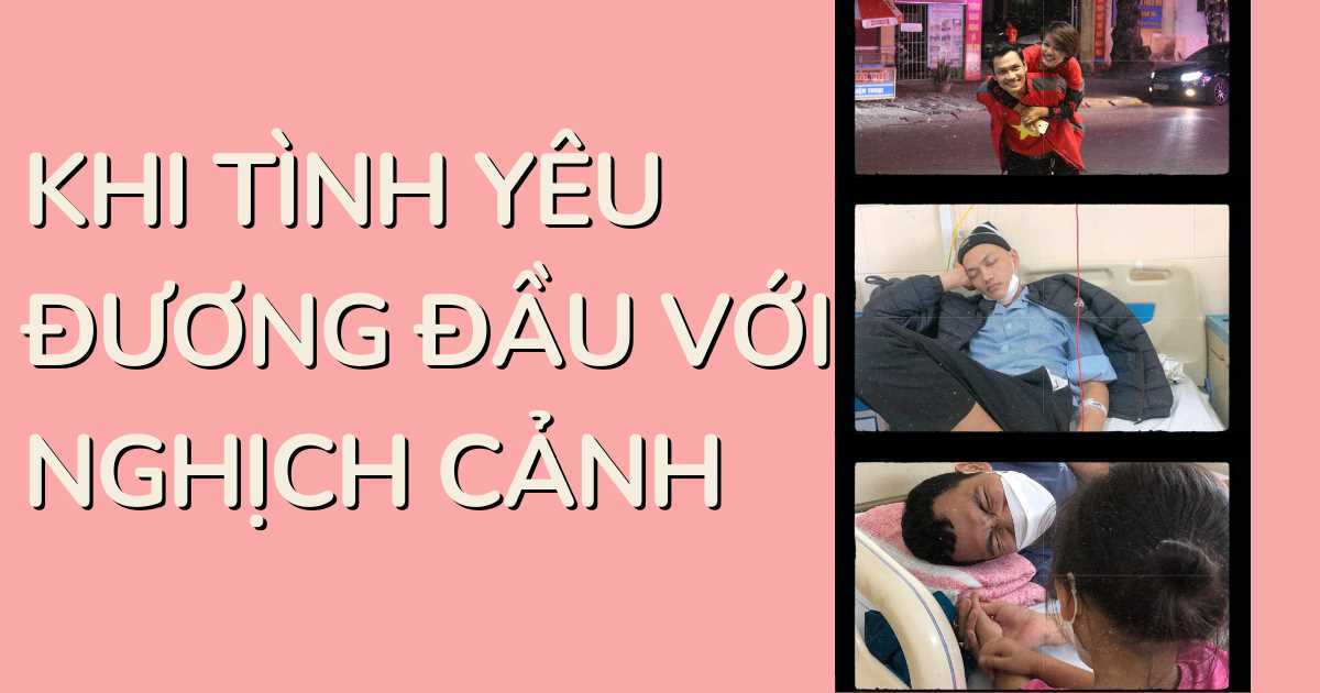 Khi tình yêu đương đầu với nghịch cảnh: Vợ nghỉ việc ở nhà chăm chồng hơn 1 năm chiến đấu với ung thư
