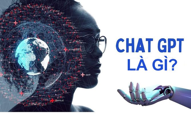 ChatGPT là gì? Ai đã xây dựng ChatGPT? Vì sao Google phải sợ ChatGPT