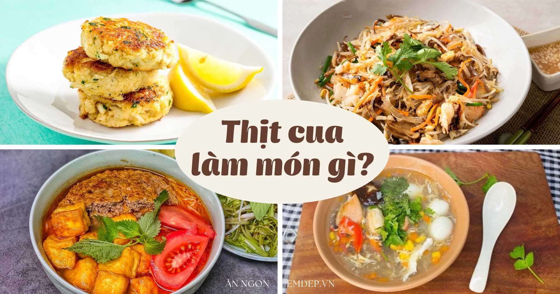 Mẹ đảm lưu ngay 4 cách chế biến thịt cua hấp dẫn và giàu dinh dưỡng, ngon khó chối từ