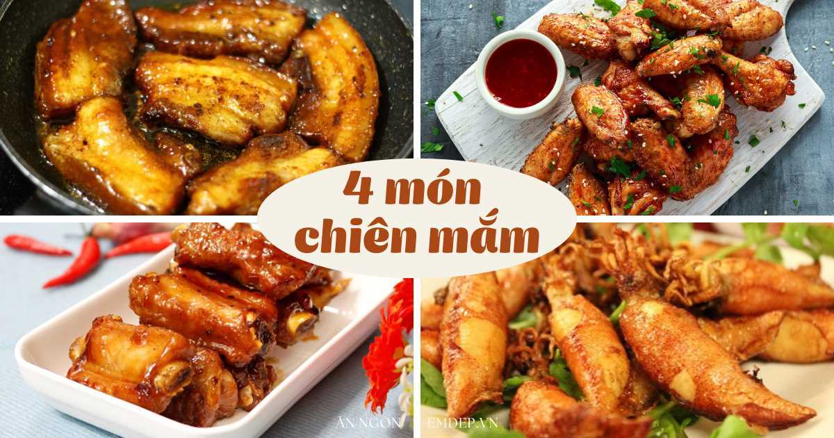 4 món chiên mắm với hương vị mặn ngọt đậm đà, cực kỳ ngon khi ăn cùng cơm trắng