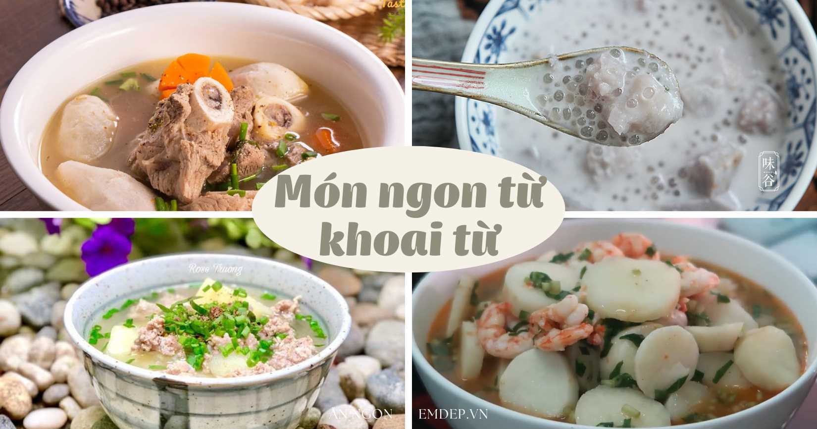 Củ từ làm món gì ngon? 3 món ngon từ củ từ đơn giản mà ngon miệng để cả nhà cùng thưởng thức