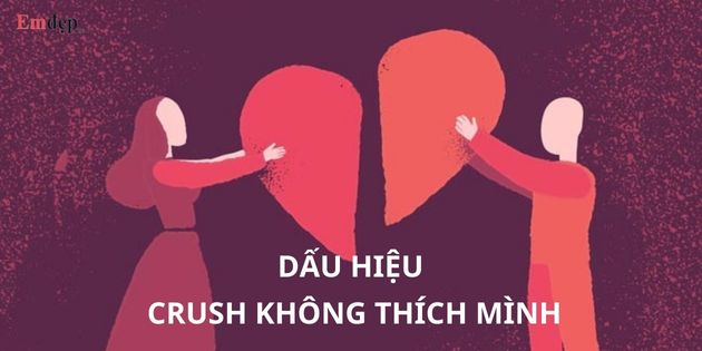 23 dấu hiệu crush không thích mình rõ ràng và chuẩn xác nhất