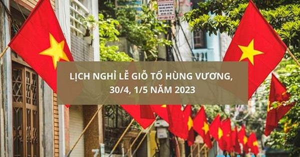 Lịch nghỉ giỗ Tổ Hùng Vương, 30/4 và 1/5 năm 2023 mới nhất, người lao động được nghỉ bao nhiêu ngày?

