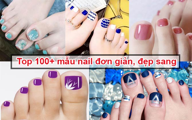 Top 100+ Mẫu nail chân đơn giản, đẹp nhẹ nhàng hot trend nhất 2023