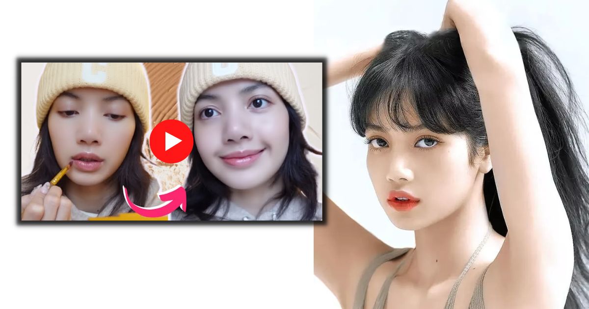 Học cách trang điểm 'thần tốc' 5 phút của Lisa BLACKPINK cho vẻ đẹp tự nhiên ngọt ngào