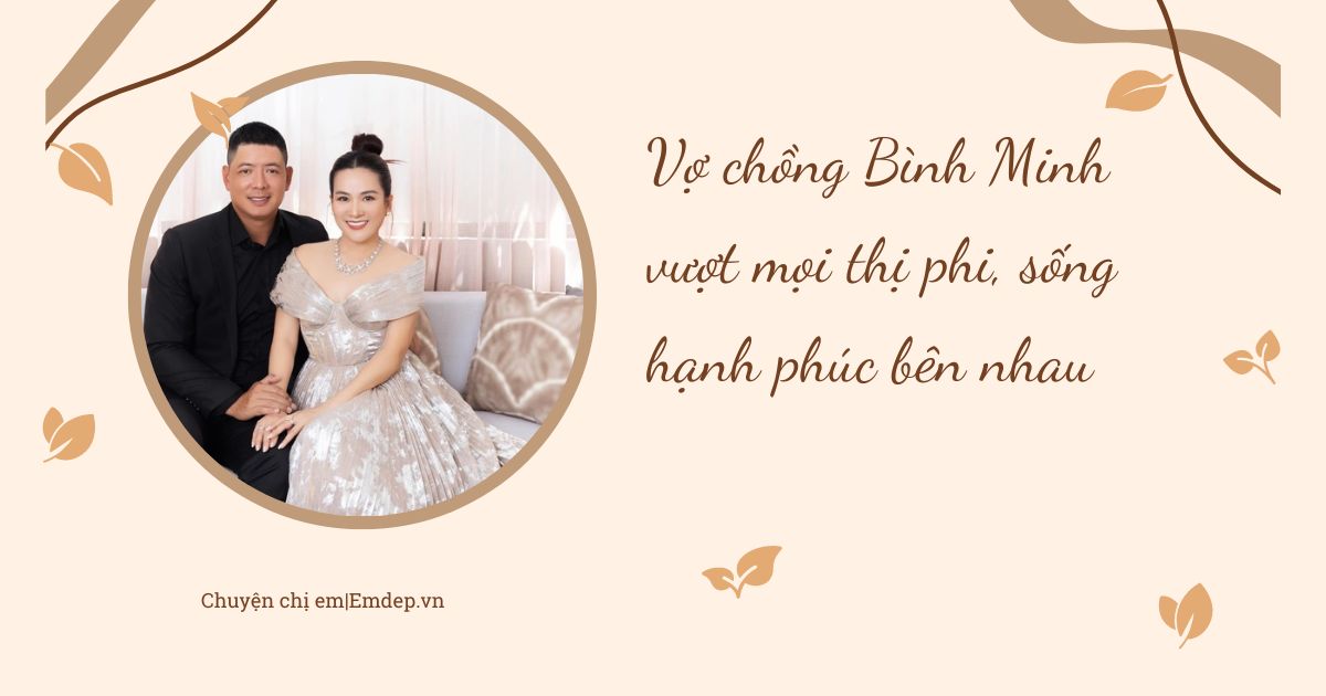 Từng dính không ít "thị phi", Bình Minh và Anh Thơ vượt qua "sóng gió", bây giờ hạnh phúc viên mãn thế nào?