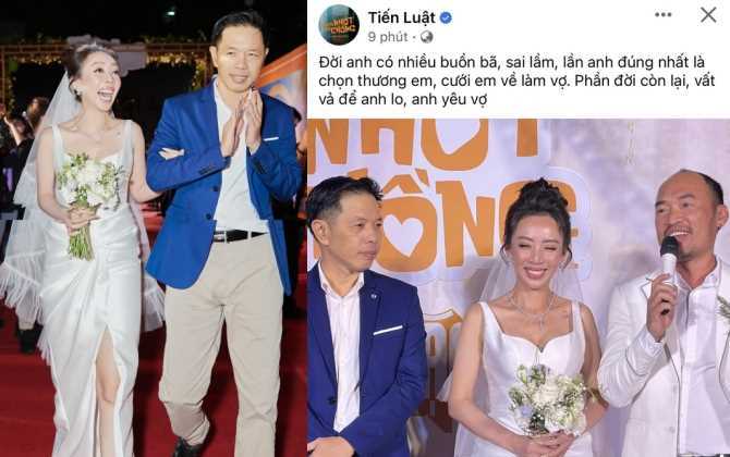 Thu Trang "cưới lần 2", Tiến Luật nói câu ngọt xớt: "Đời anh có nhiều sai lầm nhưng đúng nhất là cưới em về làm vợ"