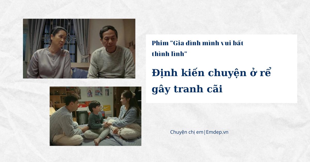 Phim "Gia đình mình vui bất thình lình", cả nhà ông Toại - bà Cúc buồn bã khi Danh chuyển đi: Định kiến chuyện ở rể gây tranh cãi