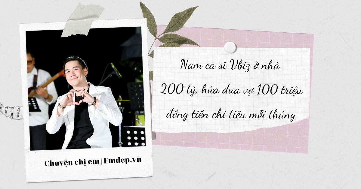 Đường tình của nam ca sĩ Vbiz ở nhà 200 tỷ, hứa đưa vợ 100 triệu đồng tiền chi tiêu mỗi tháng... nhưng vẫn đang độc thân