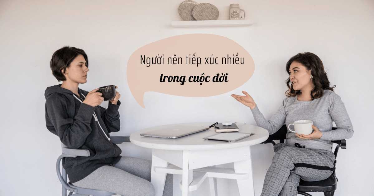 4 kiểu người bạn nên tiếp xúc nhiều trong cuộc sống, đừng để đến những năm cuối đời mới hối hận