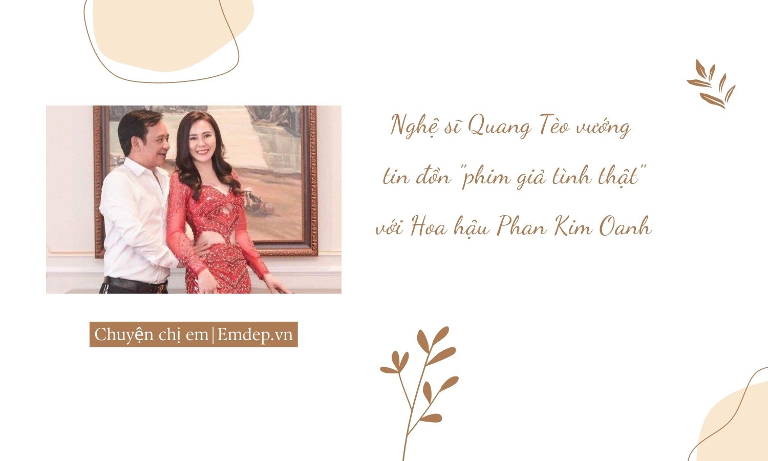 Hoa hậu Phan Kim Oanh vướng tin đồn "phim giả tình thật" với nghệ sĩ Quang Tèo: Sự thật bất ngờ