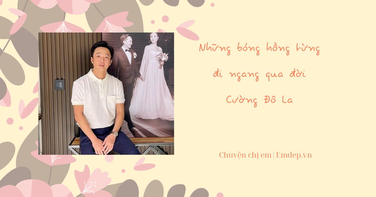 Những bóng hồng từng đi ngang qua đời Cường Đô La: Người hạnh phúc viên mãn, người lui về "ở ẩn" rất kín tiếng