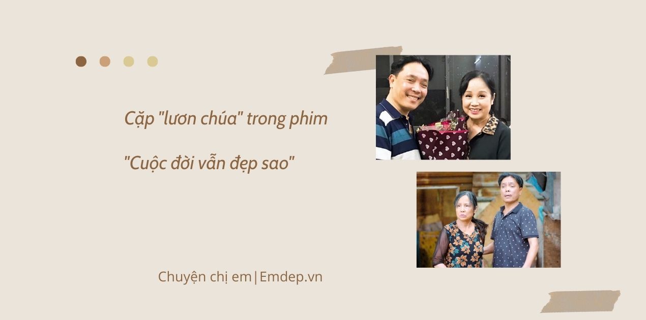 Cặp "lươn chúa" trong phim "Cuộc đời vẫn đẹp sao": Ngoài đời là vợ chồng thật, từng gặp sóng gió tưởng chừng như không vượt qua được