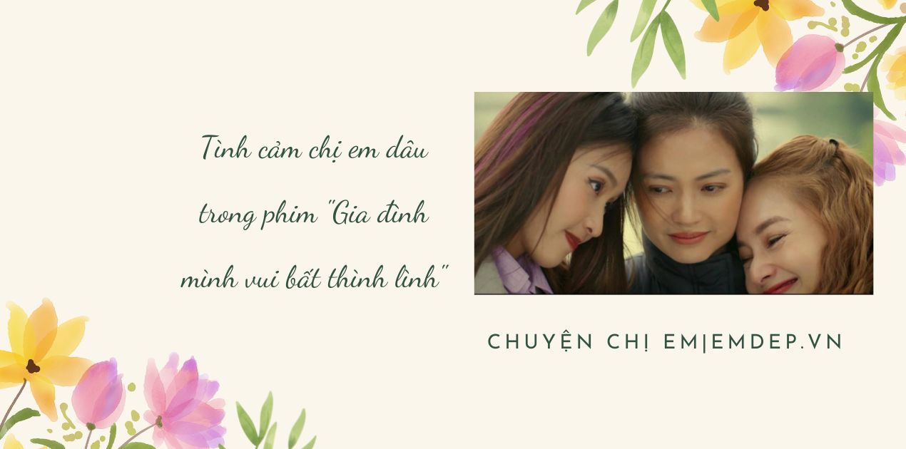 Tình cảm chị em dâu trong phim "Gia đình mình vui bất thình lình": Bịn rịn như chị em gái, hết lòng vun vén hạnh phúc cho nhau