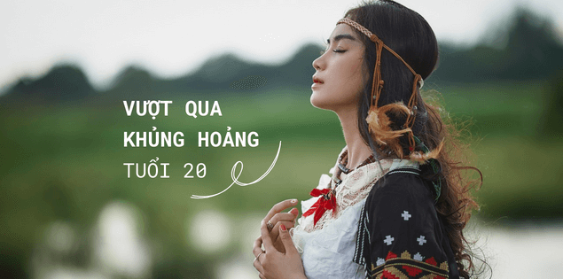 10 bài học cuộc sống giúp bạn vượt qua khủng hoảng tuổi 20