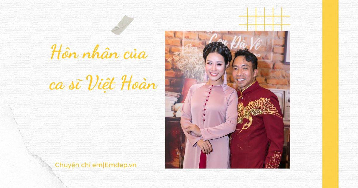 Trước khi thông báo "đường ai nấy đi", ca sĩ Việt Hoàn từng vượt mọi rào cản, hạnh phúc bên vợ đẹp như hoa