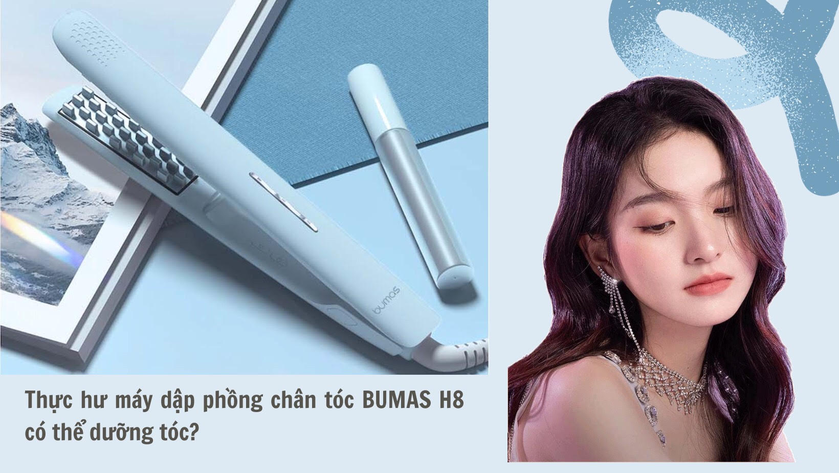 Thực hư máy dập phồng chân tóc BUMAS H8 có thể chăm sóc tóc?
