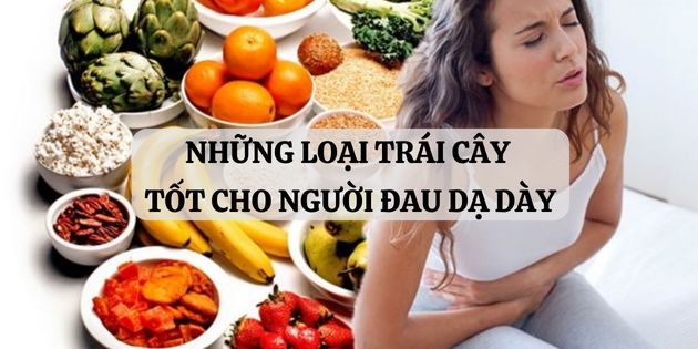 Những loại trái cây tốt cho người đau dạ dày không thể bỏ qua