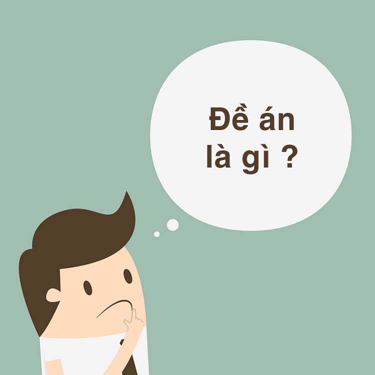 Đề án là gì? Các bước xây dựng đề án hoàn chỉnh