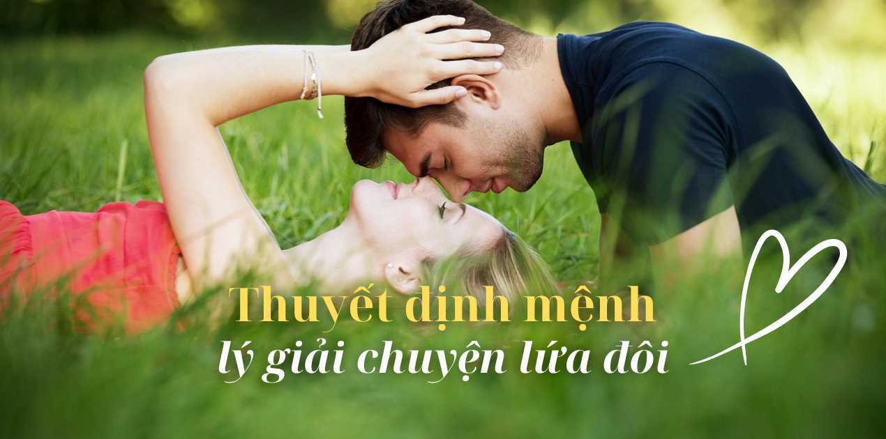 Thuyết định mệnh: Vì sao bạn phải dính lấy người này mà không thể ở cạnh người kia?