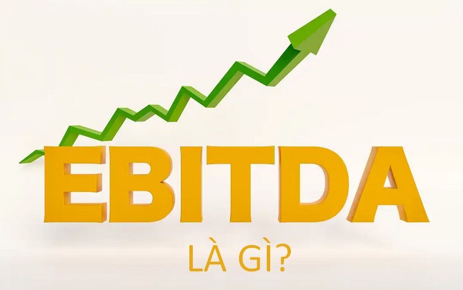 EBITDA là gì? Sự khác biệt giữa EBIT và EBITDA là gì?