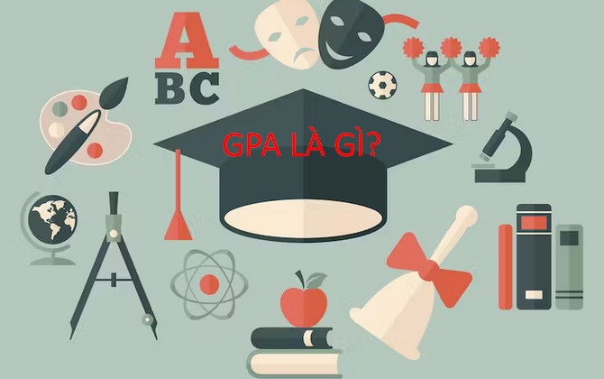 Điểm GPA là gì? Tầm quan trọng của điểm GPA và những điều có thể bạn chưa biết