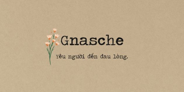 Gnasche nghĩa là gì trong tình yêu? Giải thích thuật ngữ Gansche trong tình yêu