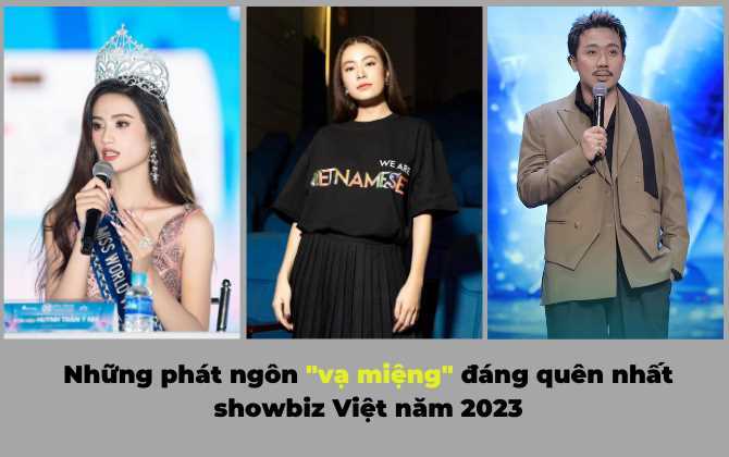 Những phát ngôn "vạ miệng" đáng quên nhất showbiz Việt năm 2023