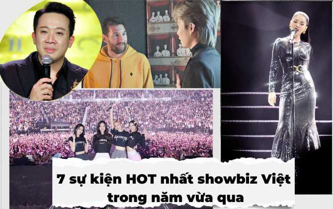 7 sự kiện HOT nhất showbiz Việt trong năm vừa qua: Toàn cái tên đình đám Vbiz!