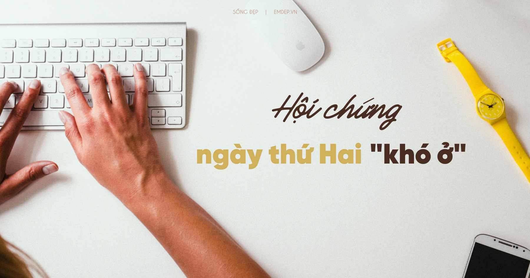 Có một nỗi sợ mang tên ‘thứ Hai’: Bạn đang ghét thứ Hai, hay không ưa công việc của chính mình?