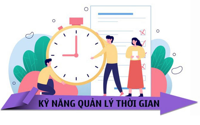 Kỹ năng quản lý thời gian là gì? 5 kỹ năng quản lý thời gian hiệu quả