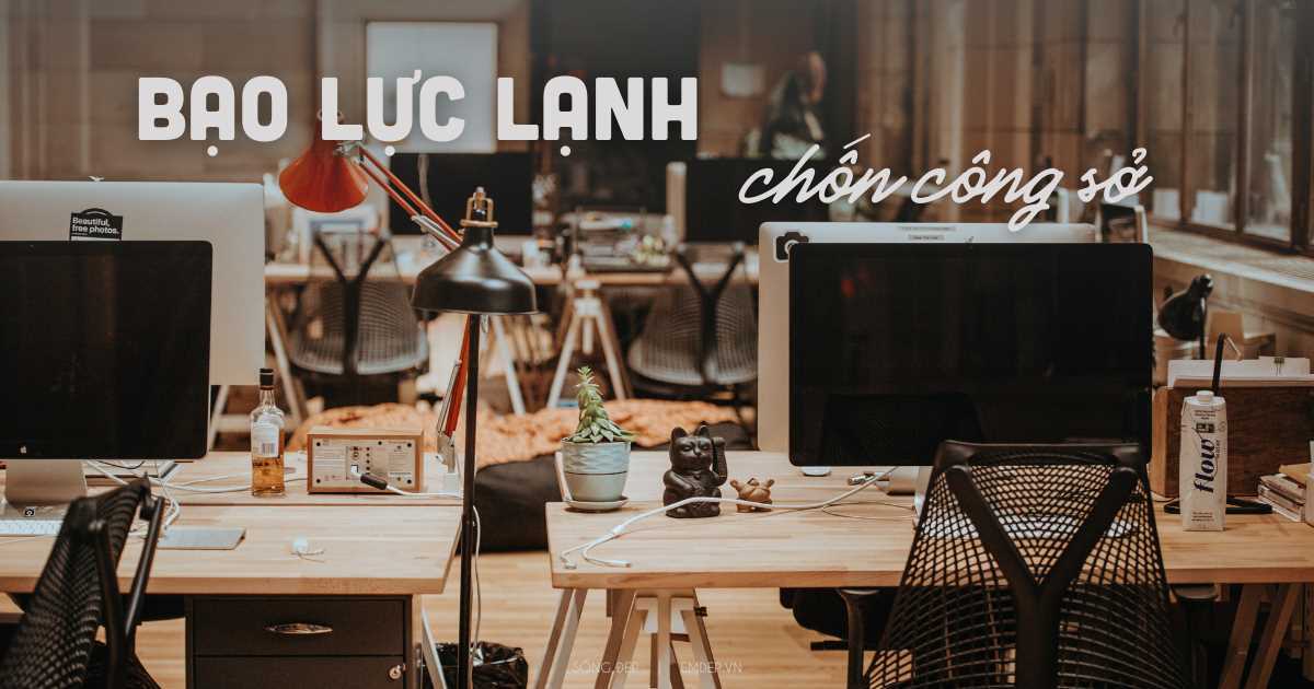 Hiểu đúng về bạo lực lạnh chốn công sở: Rơi vào cảnh này, làm sao để vượt qua?