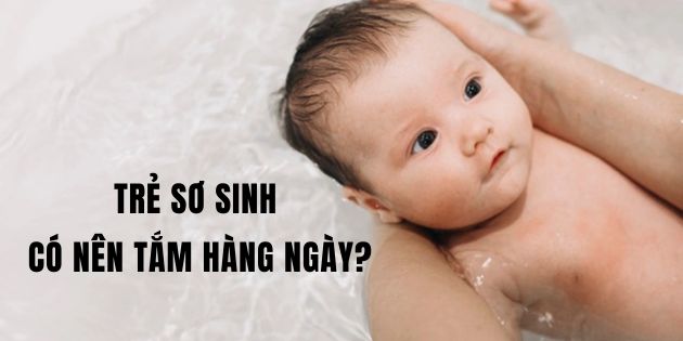 Trẻ sơ sinh có nên tắm hàng ngày không? Nên tắm mấy lần 1 tuần?