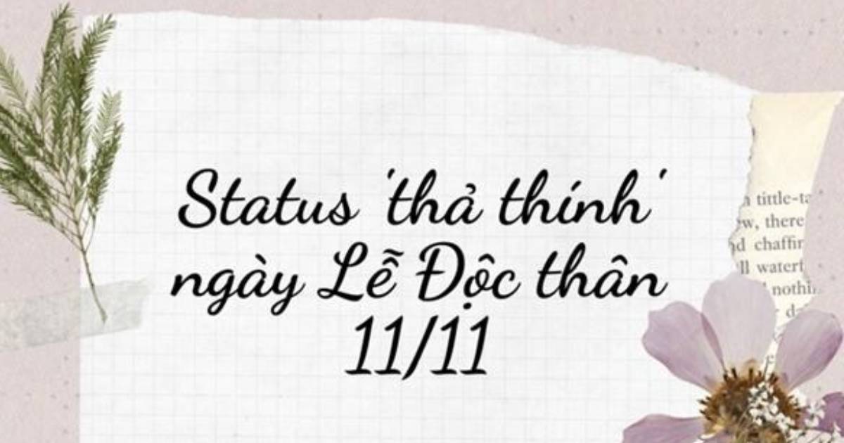 Status 'thả thính' hài hước cho Ngày lễ Độc thân 11/11
