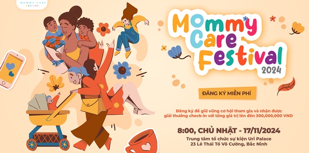 Mommy Care Festival 2024 – sự kiện đặc biệt dành riêng cho mẹ và bé tại Bắc Ninh, mang đến giá trị toàn diện từ hệ sinh thái Mommy Care Center