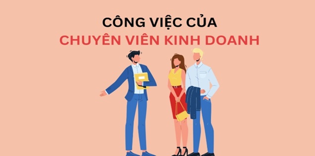 Chuyên viên kinh doanh là gì? Mô tả công việc & Mức thu nhập