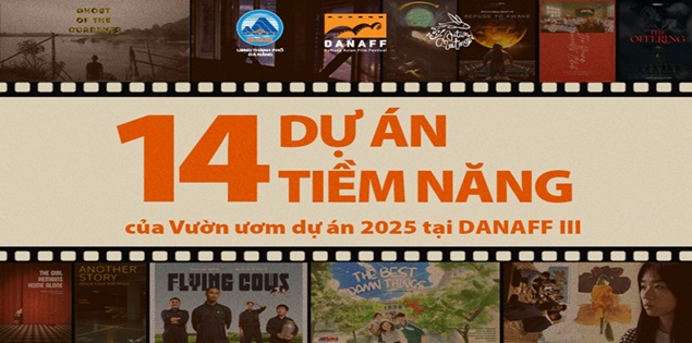 14 dự án phim tiềm năng chính thức bước vào Vườn ươm DANAFF 2025

